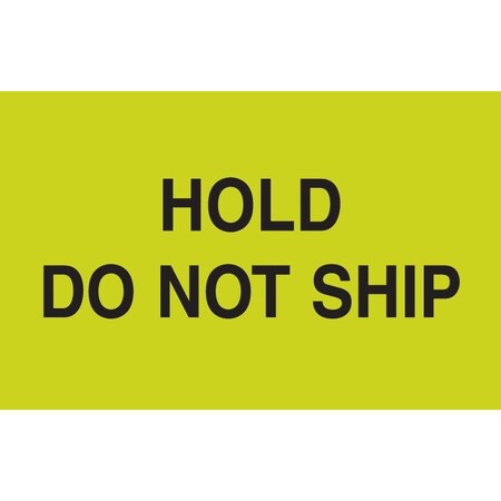 Decker Tape Products Label, DL2444, HOLD DO NOT SHIP, 3" X 5" DL2444